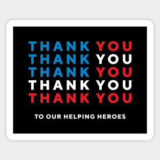 Thank You To Our Helping Heroes Sticker